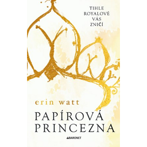 Papírová princezna | Zuzana Lalíková, Erin Watt