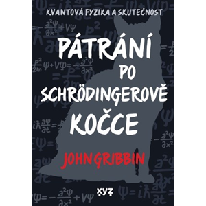 Pátrání po Schrödingerově kočce | John Gribbin, Zdeněk Urban