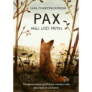 Pax, můj liščí přítel | Sara Pennypackerová, Jon Klassen