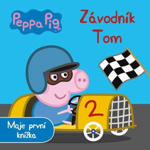 Peppa Pig - Závodník Tom - Moje první knížka | Astley Baker Davies, Astley Baker Davies