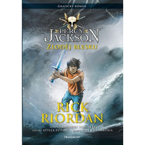 Percy Jackson - Zloděj blesku (Grafický román) | Dana Chodilová, Rick Riordan, Rick Riordan
