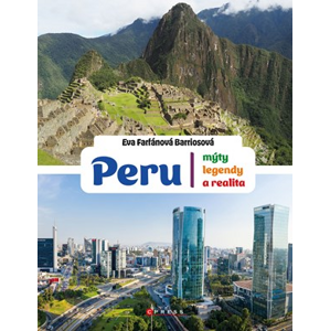 Peru: mýty, legendy a realita |