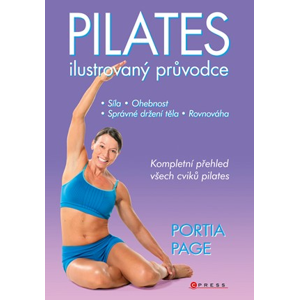 Pilates - Ilustrovaný průvodce | Portia Page