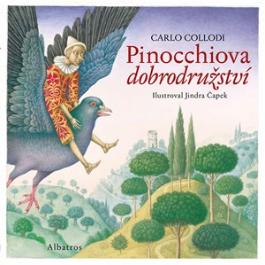 Pinocchiova dobrodružství | Jindra Čapek, Carlo Collodi, Zora Obstová