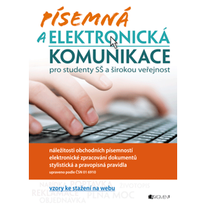 Písemná a elektronická komunikace | Renáta Drábová, Tereza Filinová, Jaroslava Levová