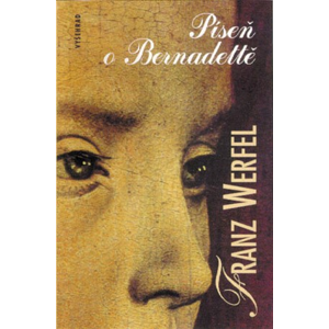 Píseň o Bernadettě | Franz Werfel
