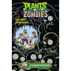 Plants vs. Zombies - Explozivní houba | Paul Tobin, Jacob Chabot