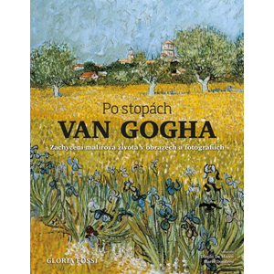 Po stopách Van Gogha | Eva Kadlecová, Gloria Fossi