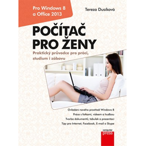 Počítač pro ženy: Vydání pro Windows 8 a Office 2013 | Tereza Dusíková
