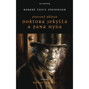 Podivný případ Dr. Jekylla a pana Hyda | Robert Louis Stevenson