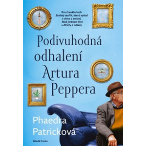 Podivuhodná odhalení Artura Peppera | Phaedra Patricková