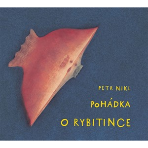 Pohádka o Rybitince + CD | Petr Nikl, Petr Nikl