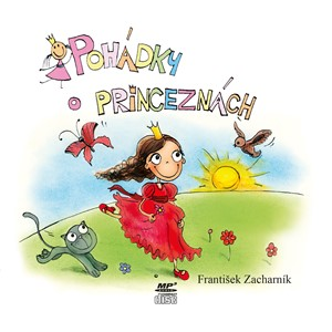 Pohádky o princeznách (audiokniha pro děti) | František Zacharník, Zdeněk Junák, Sandra Riedlová
