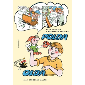 Polda a Olda - Kniha 1 | Petr Chvojka, Jaroslav Malák