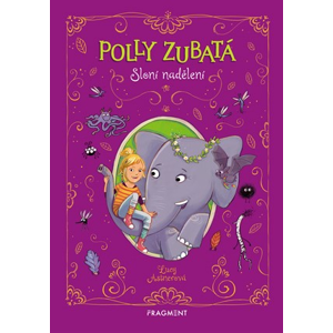 Polly Zubatá - Sloní nadělení | Lucy Astnerová