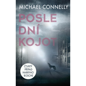 Poslední kojot | Michael Connelly