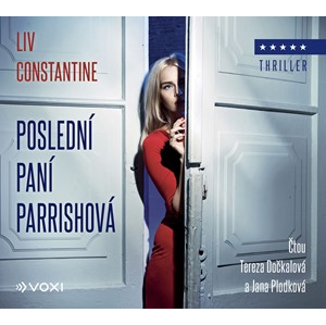 Poslední paní Parrishová (audiokniha) | Tereza Dočkalová, Jana Plodková, Liv Constantine