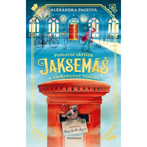 Poštovní skřítek Jaksemáš a zachráněné Vánoce | Jan Kozák, Alexandra Pageová, Penny Neville-Leeová