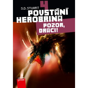 Povstání Herobrina 4 – Pozor, draci! | S.D. Stuart