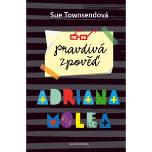 Pravdivá zpověď Adriana Molea | Sue Townsendová