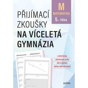 Přijímací zkoušky na víceletá gymnázia – matematika | Stanislav Sedláček