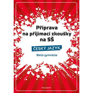 Příprava na přijímací zkoušky na SŠ-Český jazyk 8letá gymn. | Renáta Drábová, Zdeňka Zubíková