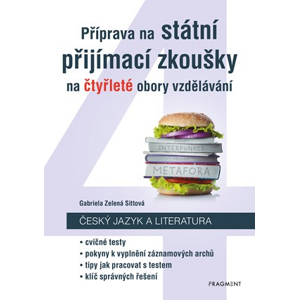 Příprava na státní přijímací zkoušky na čtyřleté obory vzdělávání - Český jazyk  | Gabriela Zelená Sittová