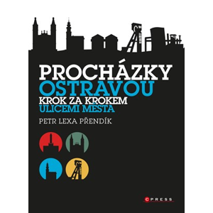 Procházky Ostravou | Petr Lexa Přendík