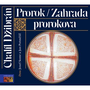Prorok, Zahrada prorokova  (audiokniha)  | Chalíl Džibrán, Josef Somr, Jan Potměšil