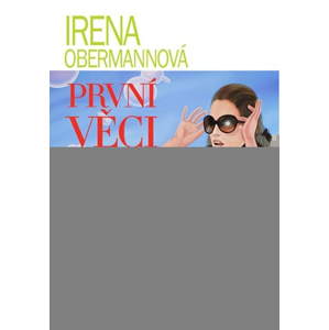 První věci | Irena Obermannová