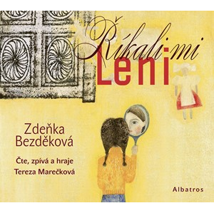 Říkali mi Leni (audiokniha pro děti) | Vladimír Vimr, Iku Dekune, Zdeňka Bezděková, Olga Walló, Tereza Marečková
