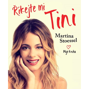 Říkejte mi Tini - Moje kniha | Martina Stoessel