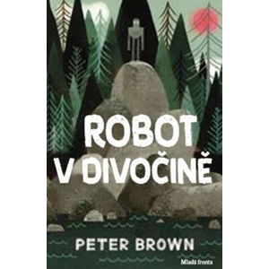 Robot v divočině | Peter Brown