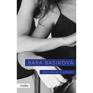 Rozhovory s útěkem | Bára Basiková