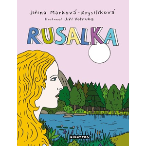 Rusalka | Jiří Votruba, Jiřina Marková-Krystlíková
