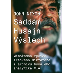Saddám Husajn: Výslech | John T. Nixon