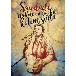 Saudade – Na kole a v kajaku kolem světa | Matěj Balga