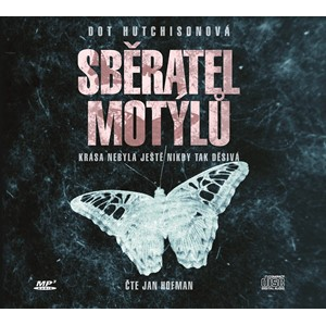 Sběratel motýlů (audiokniha) | Olga Engelthaler Neumanová, Dot Hutchison, Jan Hofman