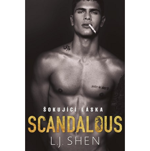 Scandalous: Šokující láska | L. J. Shen, Zuzana Řeháková