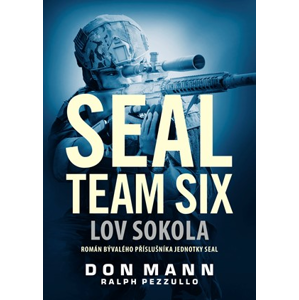 SEAL team six: Lov sokola | Don Mann, Ralph Pezzullo