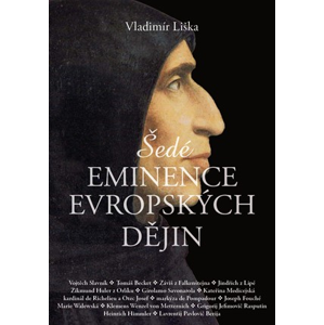 Šedé eminence evropských dějin | Vladimír Liška