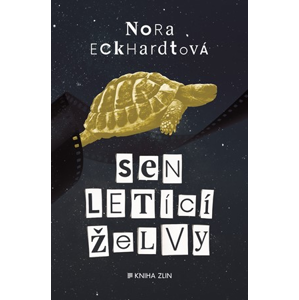 Sen letící želvy | Nora Eckhardtová
