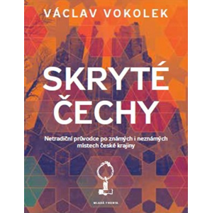Skryté Čechy | Václav Vokolek