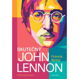 Skutečný John Lennon | Ladislav Šenkyřík, Francis Kenny