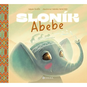 Sloník Abebe | Katarína Belejová H., Adrián Macho, Adam Illés