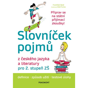 Slovníček pojmů z českého jazyka a literatury pro 2. stupeň ZŠ | František Brož