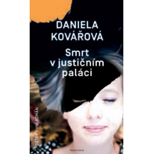 Smrt v justičním paláci | Daniela Kovářová