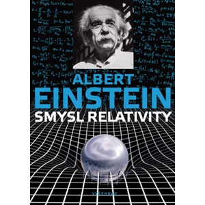 Smysl relativity | Albert Einstein