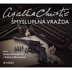 Smysluplná vražda (audiokniha) | Agatha Christie, Růžena Merunková, Karel Voleský, Otakar Brousek ml.