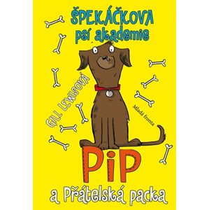 Špekáčkova psí akademie 3: Pip a Přátelská packa | Gill Lewisová, Sarah Horneová